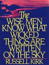 The Wise Men Know What Wicked Things Are Written on the Sky